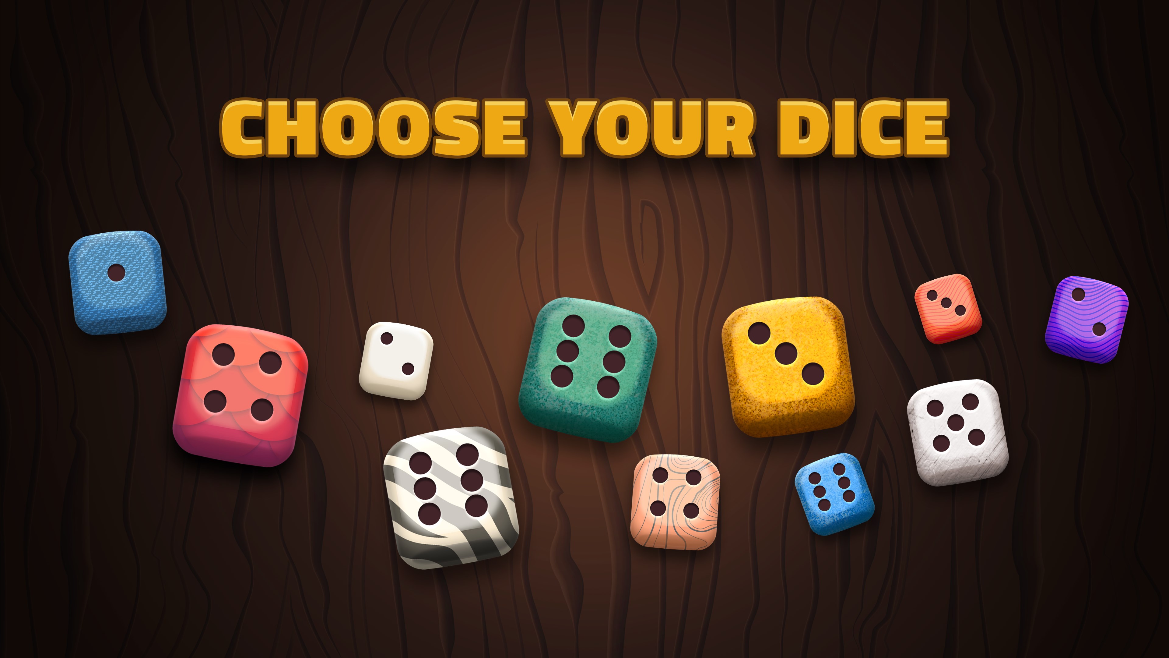 Choose your dice.